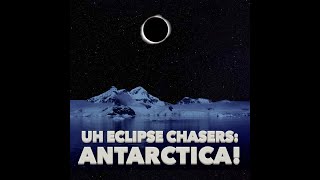 UH solar eclipse chasers prepare for Antarctica expedition