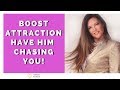 BOOST Attraction, Have Him Chase You all by Upping Your Feminine Vibe - I Show You How!