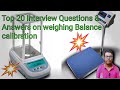 Top 20 Interview Questions & Answers for weighing Balance calibration