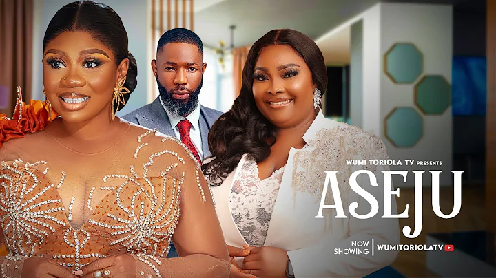 ASEJU Latest 2024 Movie - WUMI TORIOLA, RONKE ODUNSANYA, ABEEB ALAGBE, TOYIN ADEGBOLA