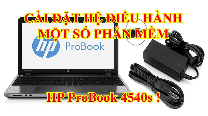 Hướng dẫn cài driver cho hp probook 4540s năm 2024