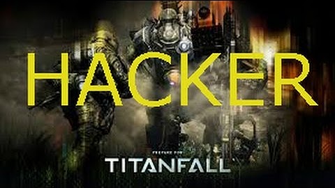TITANFALL HACKER (HACK SPEED)