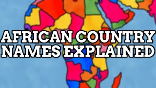 Africa’s Names Explain - Video Compilation