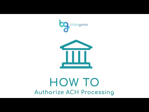 Biller Genie How To: Authorize ACH Processing