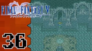 Lets Play Final Fantasy V |36| Final Optional Touches