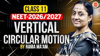 Vertical Circular Motion | Class 11 - Physics | NEET 2026 & 2027 | Rama Ma'am
