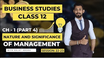 Nature and Significance of Management | Class 12 | Chapter 1 | Part 4