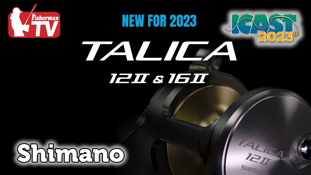 23 New Product Review - Shimano Talica 12IIA & 16IIA 