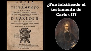 Fue falsificado el testamento de Carlos II