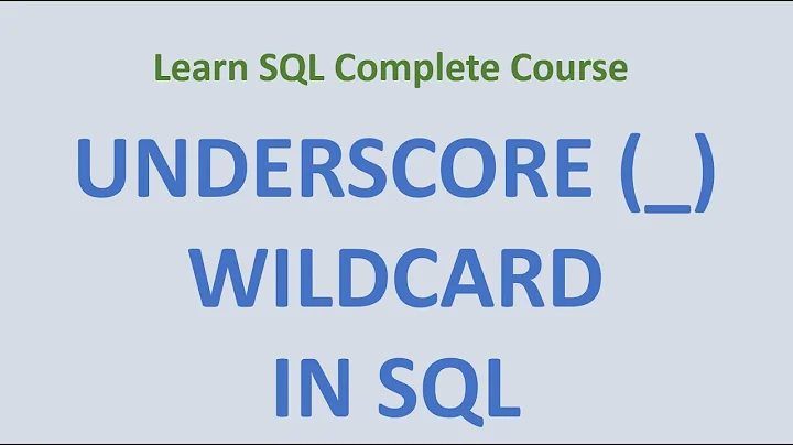 39. Underscore _ Wildcard in SQL