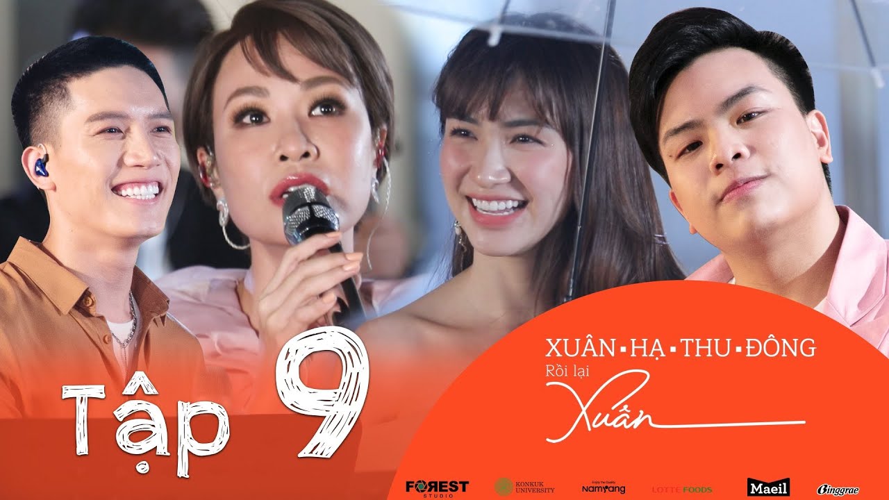 Tập 9 FULL XUÂN HẠ THU ĐÔNG RỒI LẠI XUÂN | Uyên Linh, Hoà Minzy, Anh Tú & Hứa Kim Tuyền