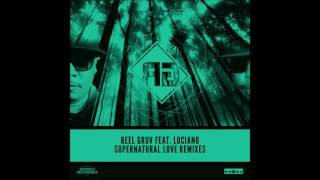 Reel Gruv feat.Luciano - Supernatural Love (Samuri & Divided Souls X Tyler Woods Remix) Resimi