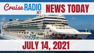 Cruise News Today — July 14, 2021