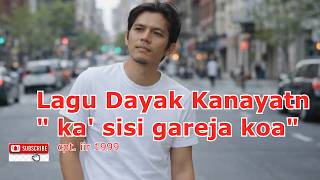 lagu dayak kalimantan/kalbar/dayak kanayatn 