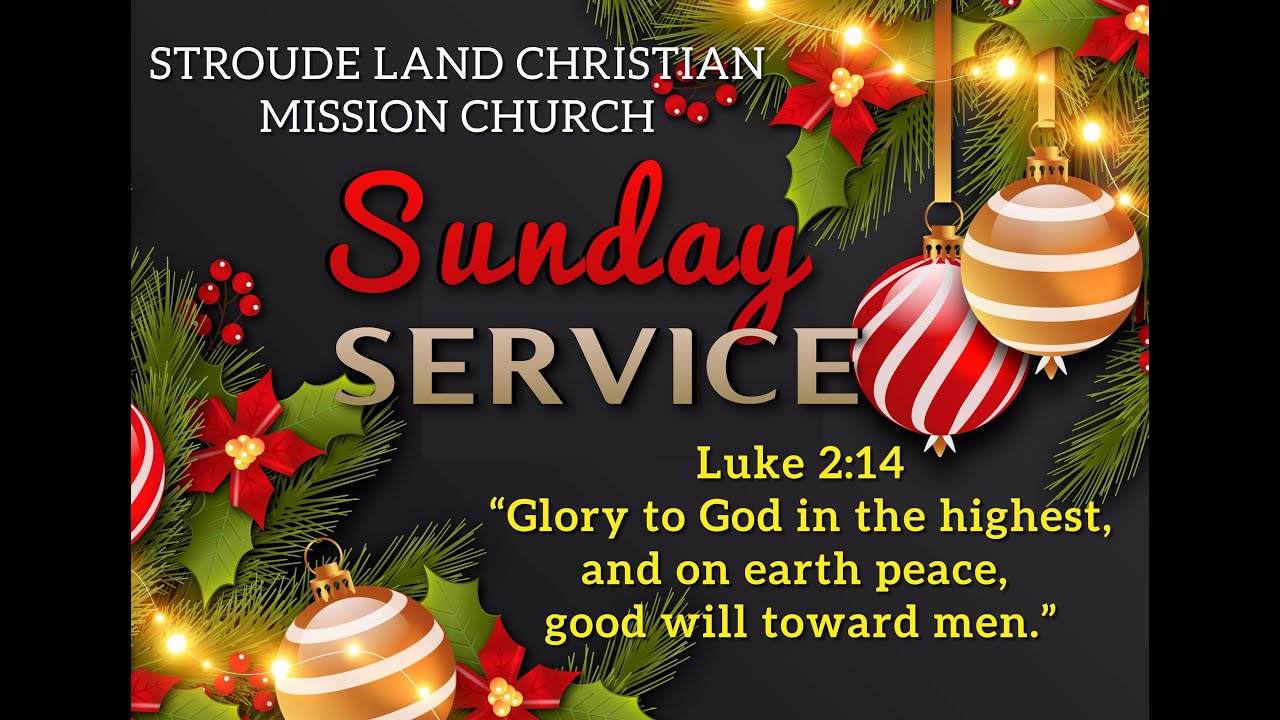 Stroude WELCOME!!! to the Stroude Land Christian Mission Sunday Morning Worship ...