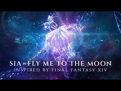 Sia - Fly Me To The Moon (Inspired by FINAL FANTASY XIV)