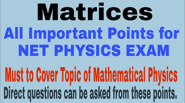 Matrices | All Important Points | for NET PHYSICS EXAM