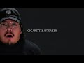 1st listen reaction young and dumb cigarettes after sex