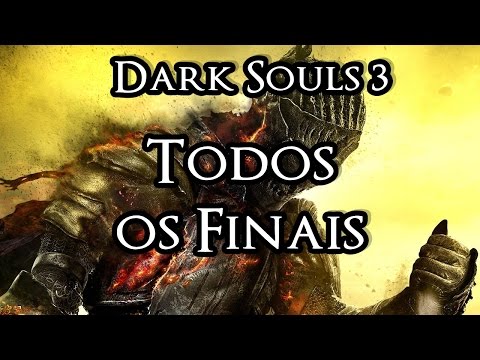 Vídeo: Dark Souls 3 - Como Desbloquear Todos Os Finais