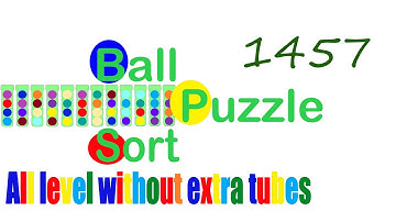 Ball Sort Puzzle Level 1457 🎯 All level without extra tube 😂Game Walkthrough😘