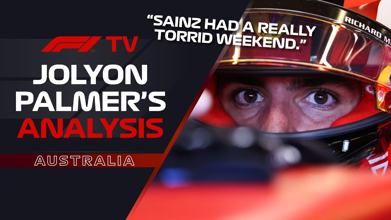 Carlos Sainzs Chaotic Weekend Jolyon Palmers F1 TV Analysis 2022 Australian Grand Prix
