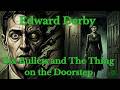 Edward Derby and the Thing on the Doorstep HP Lovecrafts Character Deep-Dive