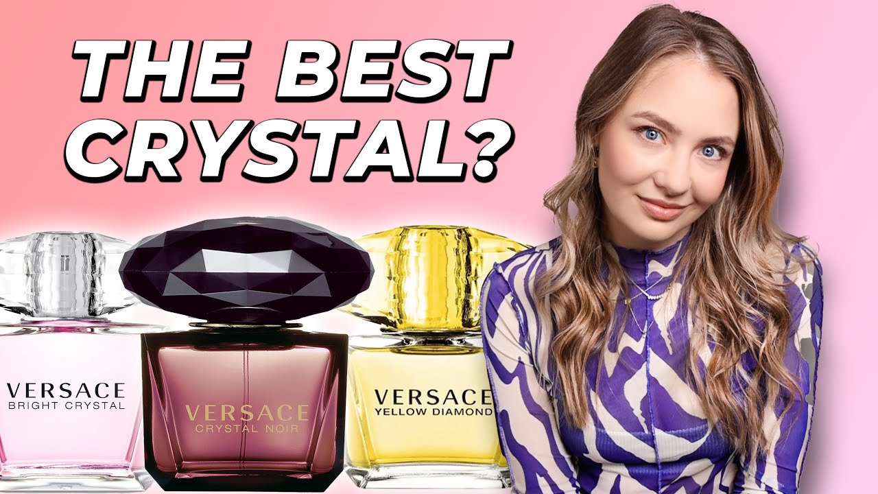 VERSACE CRYSTAL PERFUMES COMPARED | Crystal Noir, Yellow Diamond, Bright  Crystal - YouTube