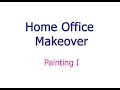 Home Office Makeover:  Painting 1