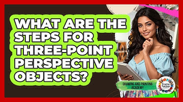 What Are The Steps For Three-Point Perspective Objects?
