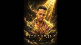 Mr Billz - TICHAHWINA