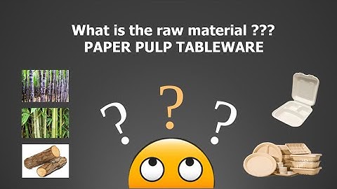 What is the raw material to make pulp molding tableware?