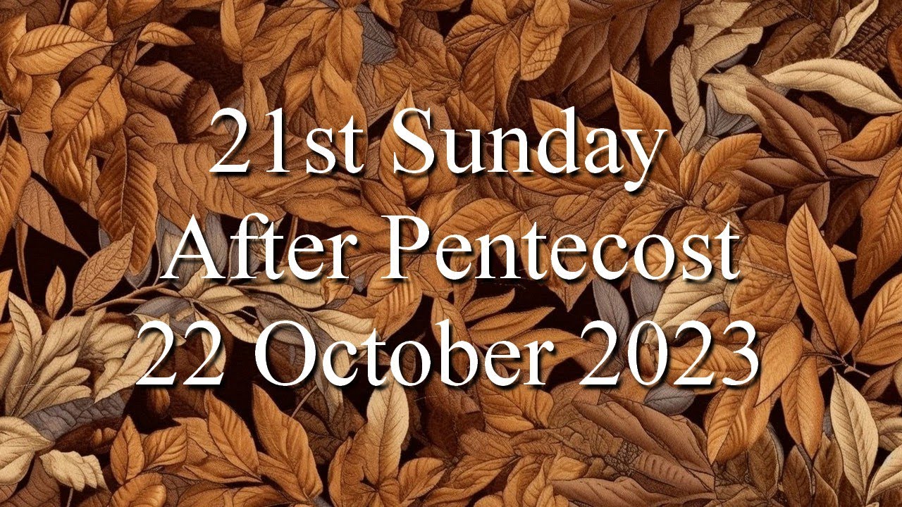 21st Sunday after Pentecost - YouTube
