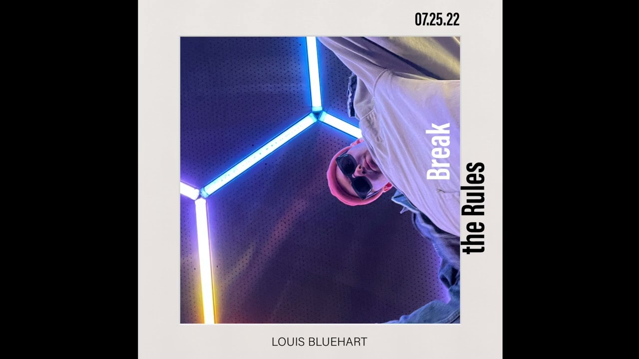 Watch Louis Bluehart - Break the Rules (Official Audio) on YouTube Watch Louis Bluehart - Break the Rules (Official Audio) on YouTube
