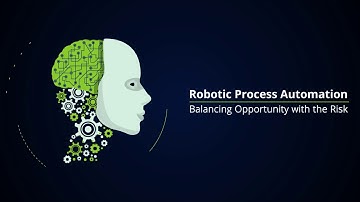 Robotic Process Automation – Balancing Opportunity with the Risks