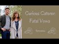 &quot;Curious Caterer: Fatal Vows&quot; Review