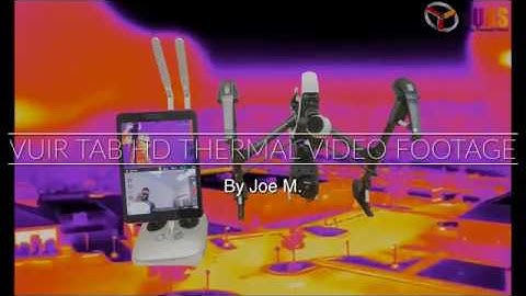 VuIR Tab HD Drone Thermal Video Footage with Epic Music (turn on Speakers!)