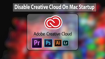 ✌️How To Disable Adobe Creative Cloud On Mac Startup