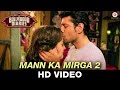 Mann ka mirga 2  bollywood dairies  noora sisters  raima sen vineet singh  ashish vidhyarthi