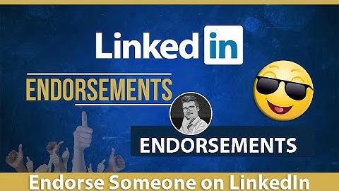 How to Endorse Someone on LinkedIn