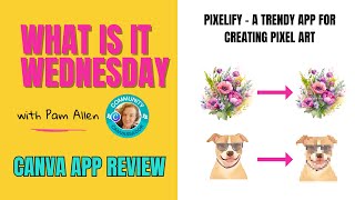 Canva App Pixelify - A Trendy App For Creating Pixel Art