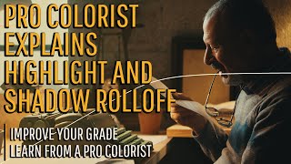 Pro colorist explains rolloff