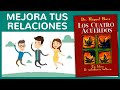 LOS CUATRO ACUERDOS de Miguel Ruiz (El Mejor Resumen del Libro y Cómo Mejorar Habilidades Sociales)