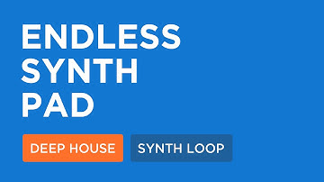 Deep House Loops | Endless Synth Pad (127 Bpm)