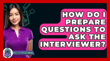 How Do I Prepare Questions To Ask The Interviewer? - Next LVL Programming