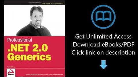 Professional .NET 2.0 Generics (Programmer to Programmer)