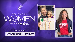 Believe in Women | Roxanna Catlett