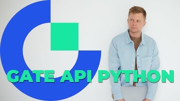 Gate.io API Python / Как получить данные с биржи Gate с помощью Python