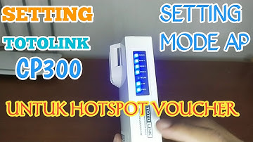 Cara setting Totolink CP300 sebagai acces point outdoor hotspot voucher