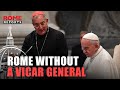 Breaking news  rome without a vicar general the post will be vacant until the pope decides