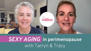Sexy aging through perimenopause with Tracy Minnoch-Nuku